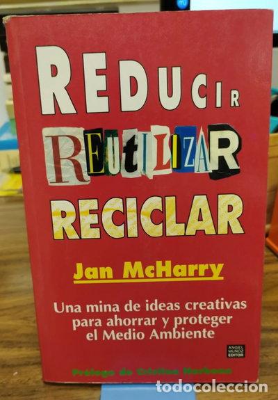 Libros: Reducir, Reutilizar, Reciclar- 9788492075829