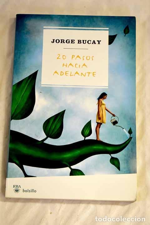 Libros: 20 pasos hacia adelante.- Bucay, Jorge