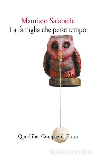 Libri di seconda mano: La famiglia che perse tempo- 9788874626397
