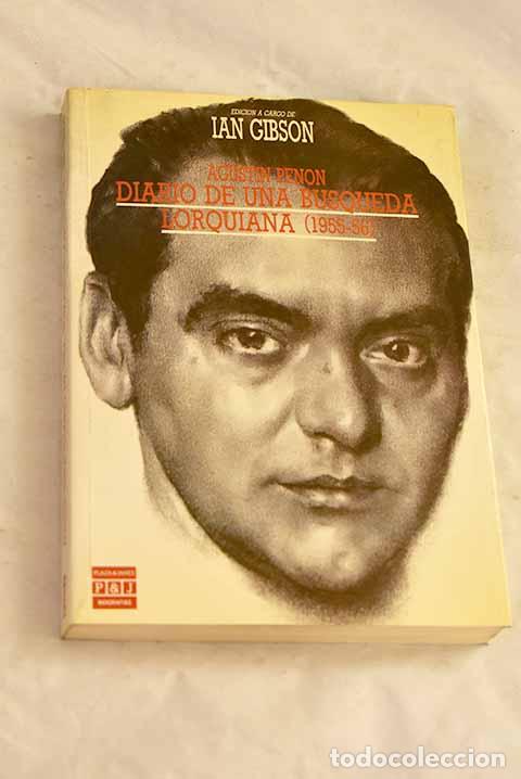 Libros: Diario de una b&uacute;squeda lorquiana, (1955-56).- Pen&oacute;n, Agust&iacute;n