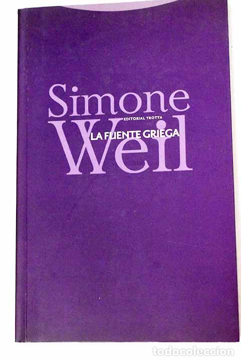 Libri di seconda mano: La fuente griega: Weil, Simone.- Weil, Simone