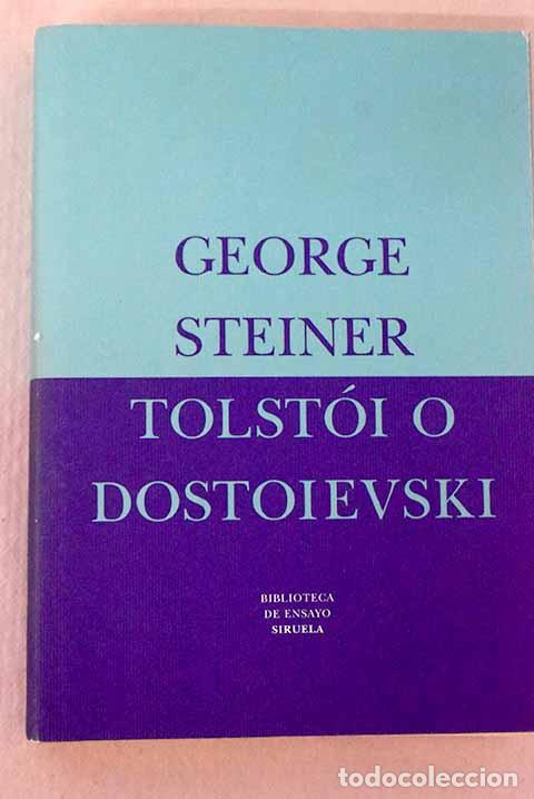 B&uuml;cher: Tolst&oacute;i o Dostoievski.- Steiner, George