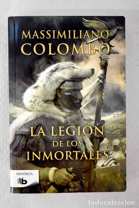 Livres: La legi&oacute;n de los inmortales.- Colombo, Massimiliano