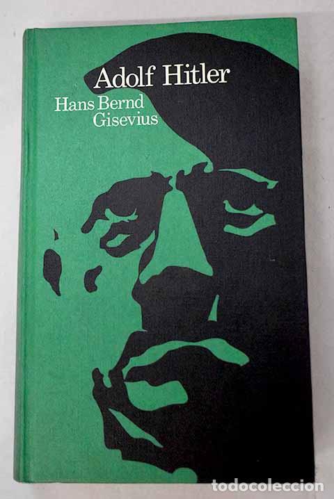 Libri di seconda mano: Adolf Hitler: Gisevius, Hans Bernd.- Gisevius, Hans Bernd