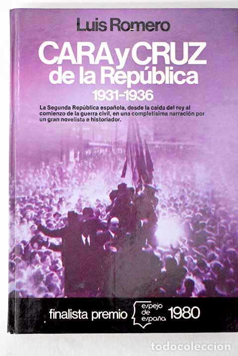 books: Cara y cruz de la Rep&uacute;blica: 1931-1936.- Romero, Luis