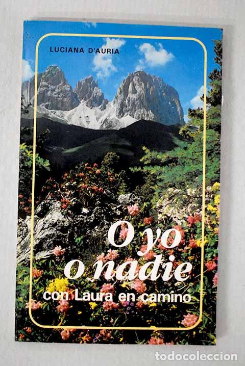 Libros: O yo o nadie: con Laura en camino.- D Auria, Luciana