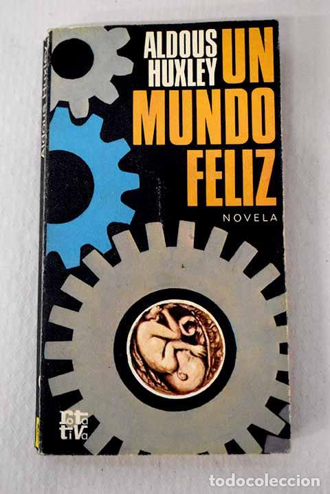 Libri di seconda mano: Un mundo feliz: Huxley, Aldous.- Huxley, Aldous