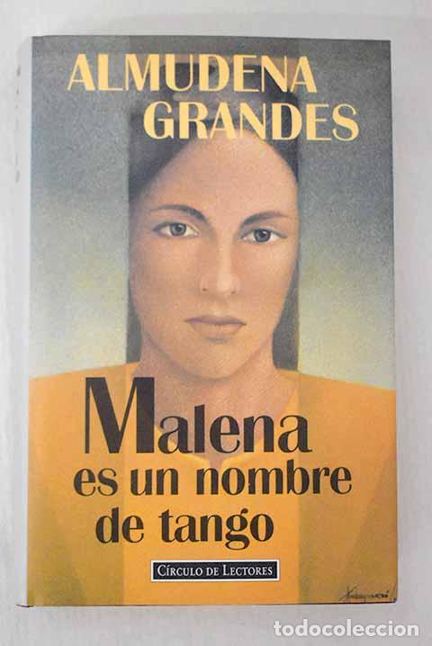 Libros: Malena es un nombre de tango.- Grandes, Almudena
