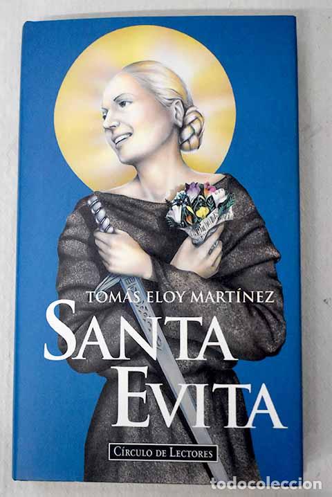Libros: Santa Evita: Mart&iacute;nez, Tom&aacute;s Eloy.- Mart&iacute;nez, Tom&aacute;s Eloy