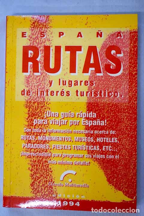 Libros: Espa&ntilde;a : rutas y lugares de inter&eacute;s tur&iacute;stico