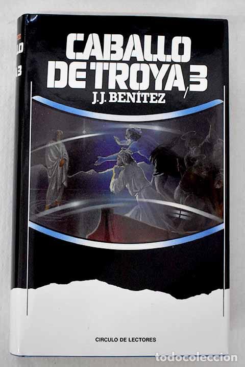 Libros: Caballo de Troya 3: Ben&iacute;tez, J. J..- Ben&iacute;tez, J. J. - Foto 1