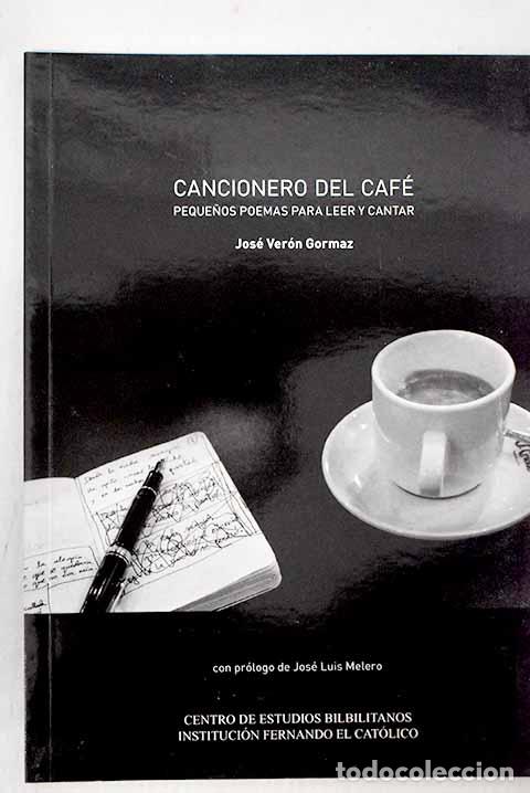 Libros: Cancionero del caf&eacute;: peque&ntilde;os poemas para leer y cantar.- Ver&oacute;n Gormaz, Jos&eacute;