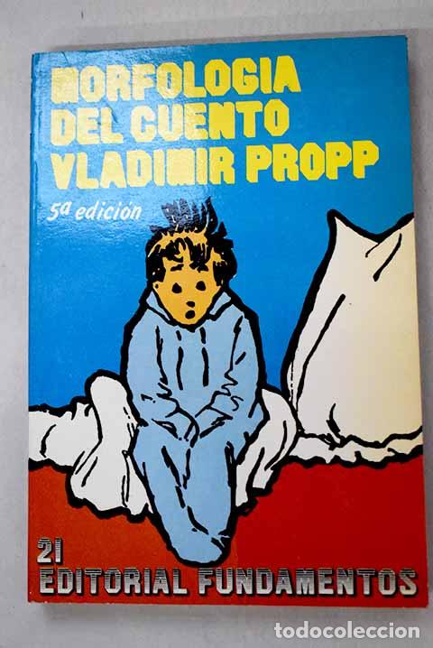 Livres: Morfolog&iacute;a del cuento ; seguida de Las transformaciones de los cuentos maravillosos