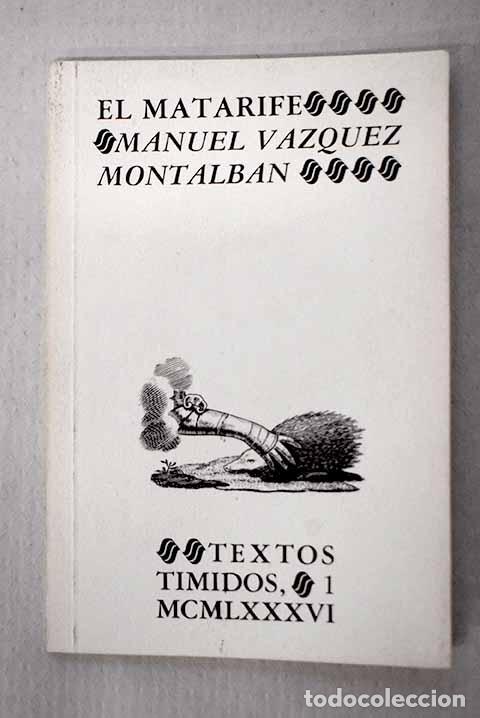 Libros: El matarife: V&aacute;zquez Montalb&aacute;n, Manuel.- V&aacute;zquez Montalb&aacute;n, Manuel