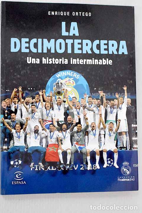 Libros: La decimotercera: una historia interminable.- Ortego Rey, Enrique
