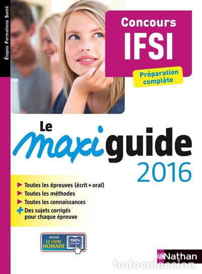 B&uuml;cher: Le maxi guide 2016: Concours IFSI, pr&eacute;paration compl&egrave;te- 9782091639192