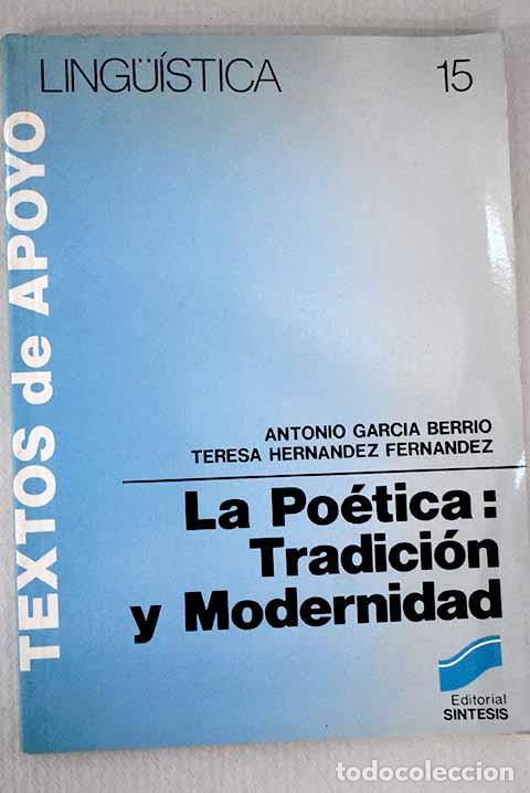 B&uuml;cher: La po&eacute;tica: tradici&oacute;n y modernidad.- Garc&iacute;a Berrio, Antonio
