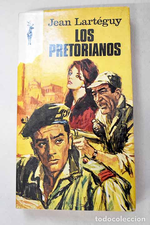 Livres: Los pretorianos: Lart&eacute;guy, Jean.- Lart&eacute;guy, Jean