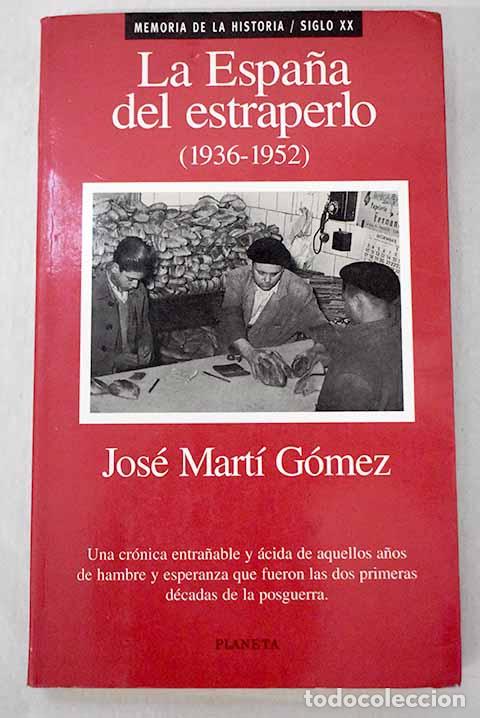 Libros: La Espa&ntilde;a del estraperlo (1936-1952).- Mart&iacute; G&oacute;mez, Jos&eacute; - Foto 1