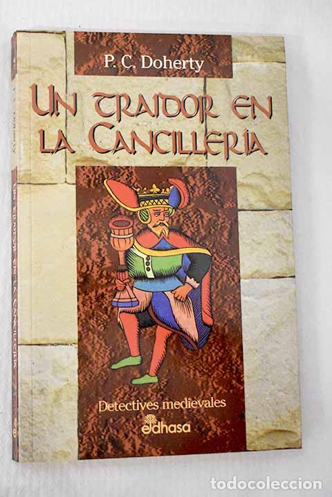 Livres: Un traidor en la canciller&iacute;a.- Doherty, Paul