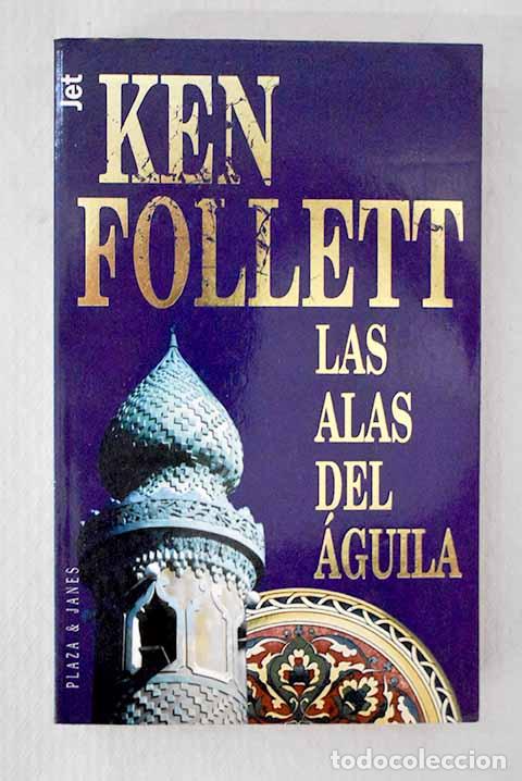 Libros: Las alas del &aacute;guila: Follett, Ken.- Follett, Ken