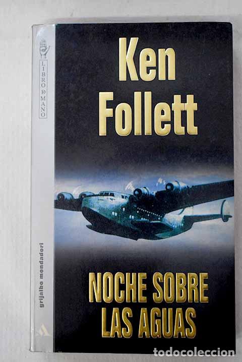 Libros: Noche sobre las aguas.- Follett, Ken - Foto 1