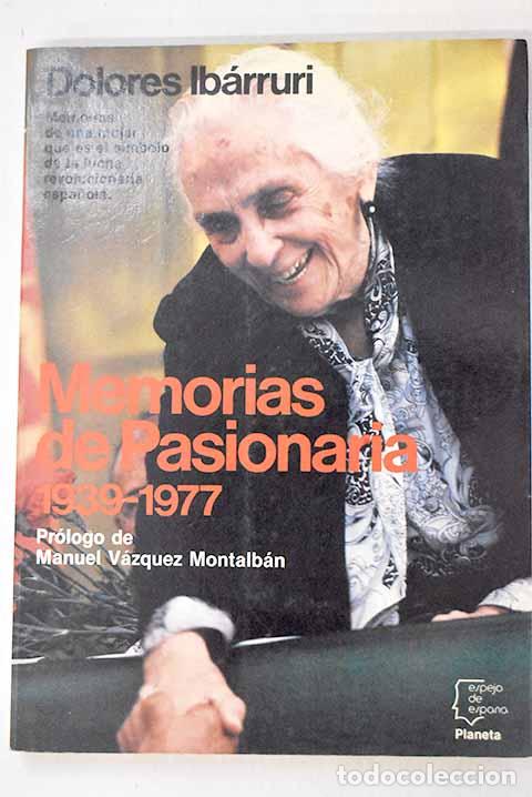 Libros: Memorias de Pasionaria, 1939-1977: me faltaba Espa&ntilde;a.- Ib&aacute;rruri, Dolores