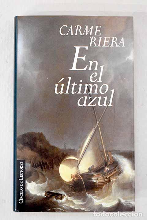 Libros: En el &uacute;ltimo azul: Riera, Carmen.- Riera, Carmen - Foto 1