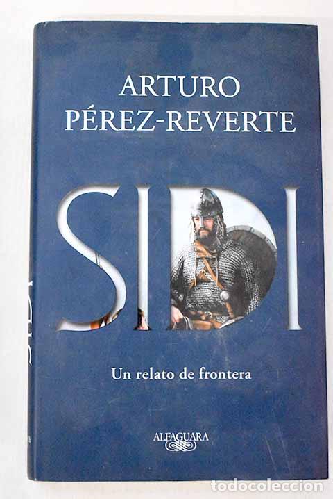Libros: Sidi: P&eacute;rez-Reverte, Arturo.- P&eacute;rez-Reverte, Arturo
