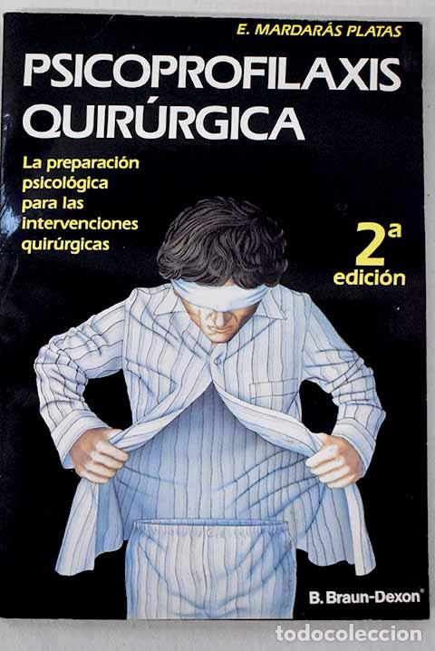 Libros: Psicoprofilaxis quir&uacute;rgica: la preparaci&oacute;n psicol&oacute;gica para las intervenciones quir&uacute;rgicas
