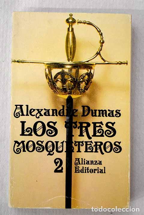 B&uuml;cher: Los tres mosqueteros, Tomo II.- Dumas, Alejandro