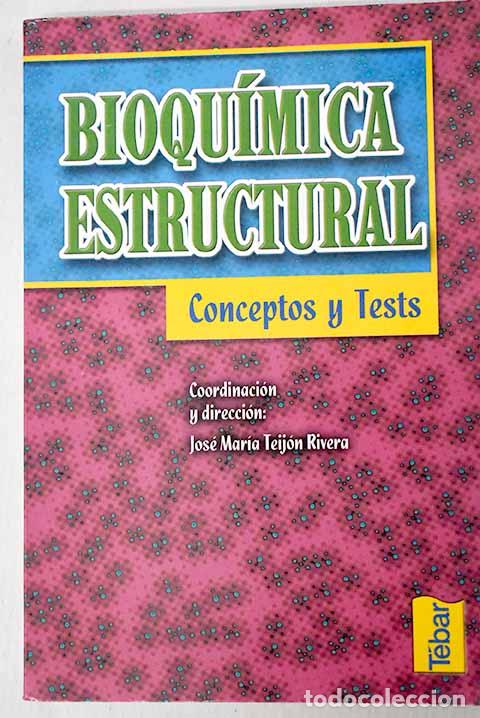 B&uuml;cher: Bioqu&iacute;mica estructural : conceptos y tests.- Teij&oacute;n Rivera, Jos&eacute; Mar&iacute;a; Garrido Pertierra, Amando
