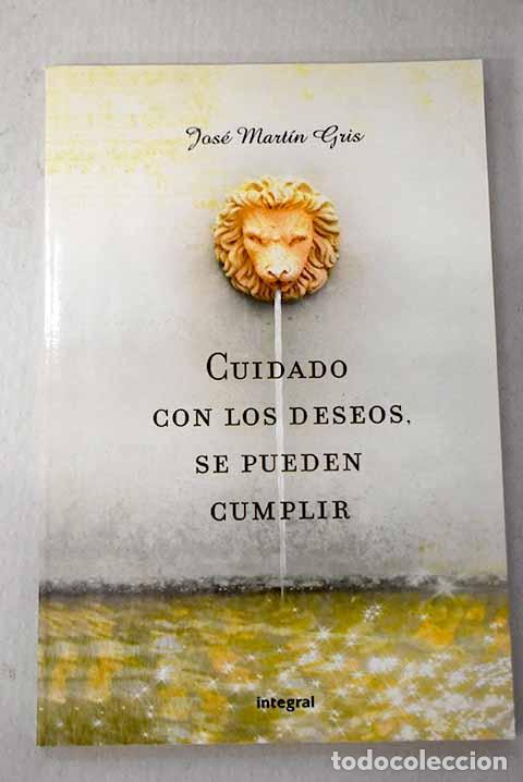 B&uuml;cher: Cuidado con los deseos, se pueden cumplir.- Mart&iacute;n, Jos&eacute;