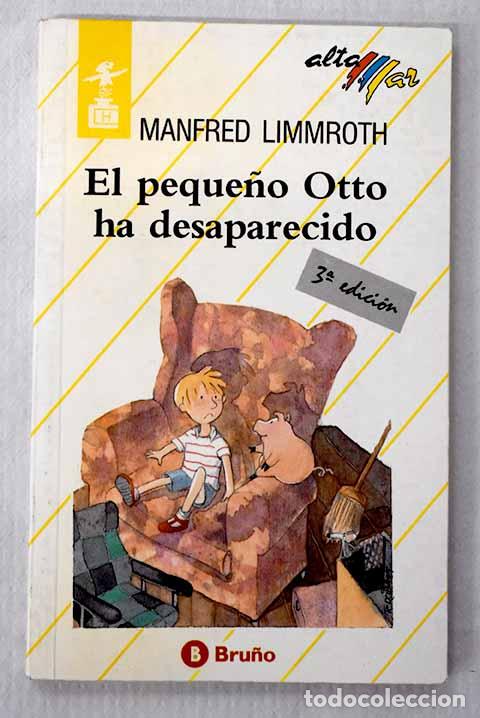 Livres: El peque&ntilde;o Otto ha desaparecido.- Limmroth, Manfred