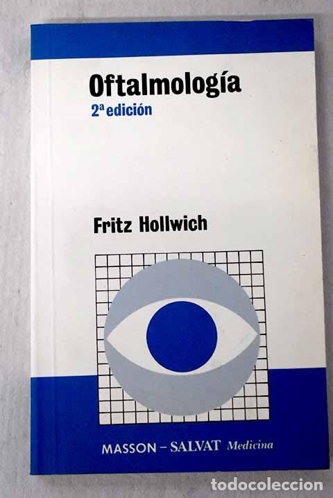 Livres: Oftalmolog&iacute;a: Hollwich, Fritz.- Hollwich, Fritz