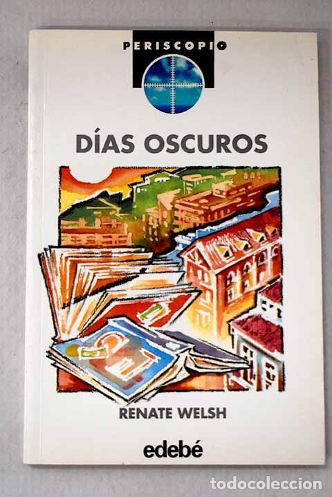 B&uuml;cher: D&iacute;as oscuros: Welsh, Renate.- Welsh, Renate