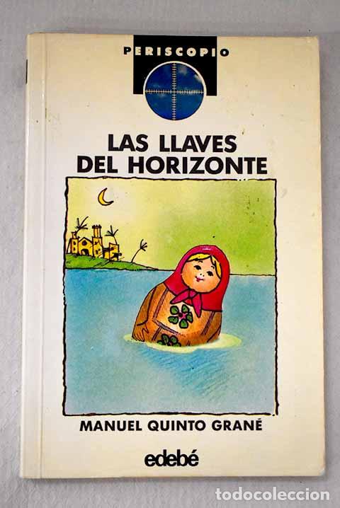 Libros: Las llaves del horizonte.- Quinto, Manuel