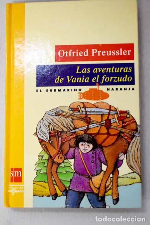 Libros: Las Aventuras de Vania el forzudo.- Preussler, Otfried