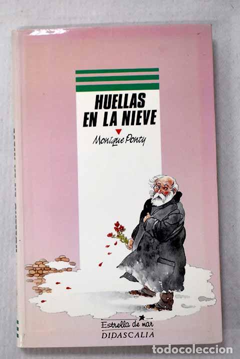 Libros: Huellas en la nieve: Donty, Monique.- Donty, Monique