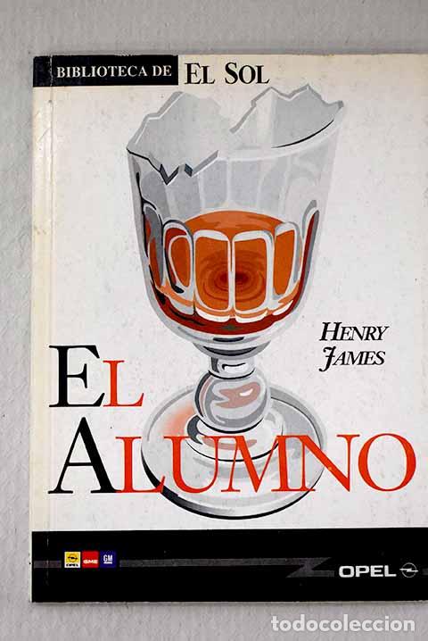 Libros: El alumno: James, Henry.- James, Henry