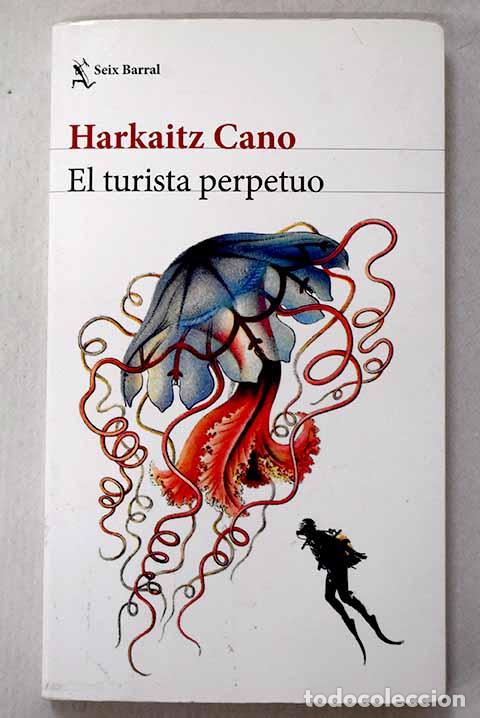 Libros: El turista perpetuo: Cano, Harkaitz.- Cano, Harkaitz