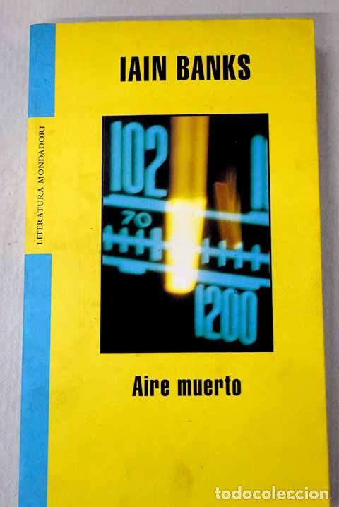 Libros: Aire muerto: Banks, Iain.- Banks, Iain