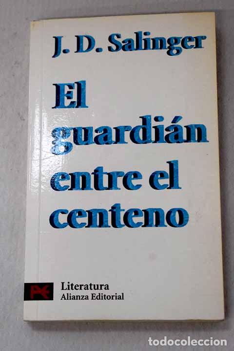 B&uuml;cher: El guardi&aacute;n entre el centeno.- Salinger, J. D.