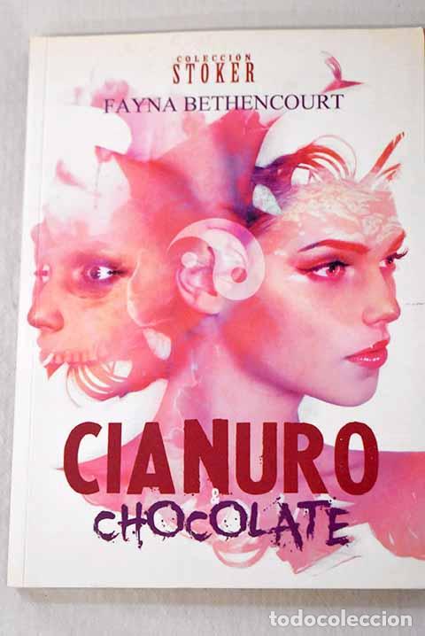 B&uuml;cher: Cianuro & chocolate: Bethencourt, Fayna.- Bethencourt, Fayna