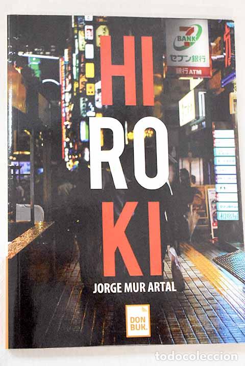 Libros: Hiroki: : Donbuk.: 2015.: 21x15 cm. 294 p. Encuadernaci&oacute;n en r&uacute;st. de editorial. ISBN