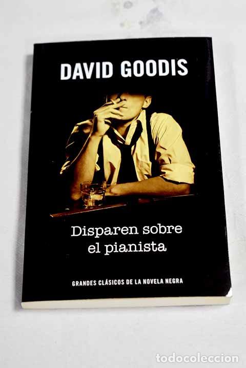 Livros em segunda m&atilde;o: Disparen sobre el pianista.- Goodis, David