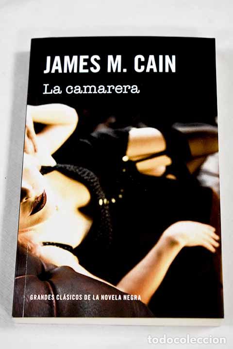 Libros: La camarera: Cain, James M..- Cain, James M. - Foto 1