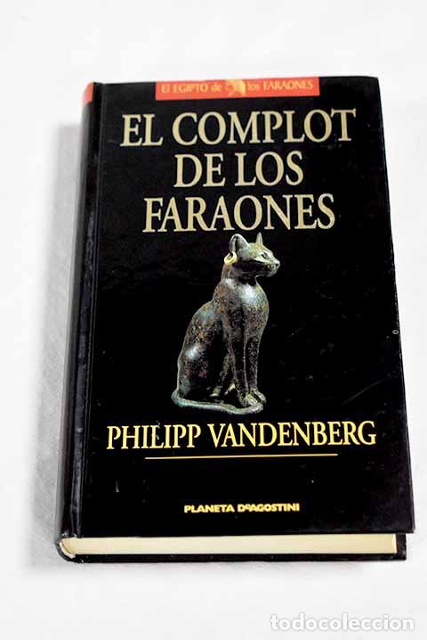 Libros: El complot de los faraones.- Vandenberg, Philipp - Foto 1
