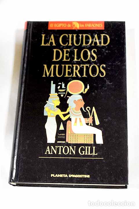 Libri di seconda mano: La ciudad de los muertos.- Gill, Anton
