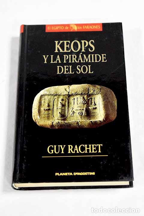 Libros: Keops y la pir&aacute;mide del sol.- Rachet, Guy - Foto 1